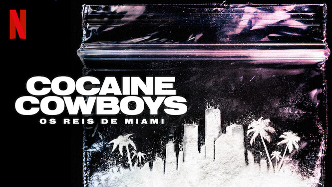 Cocaine Cowboys: Os Reis de Miami